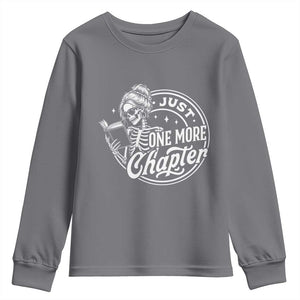 Just One More Chapter Skeleton Woman Youth Sweatshirt Book Lover Gift