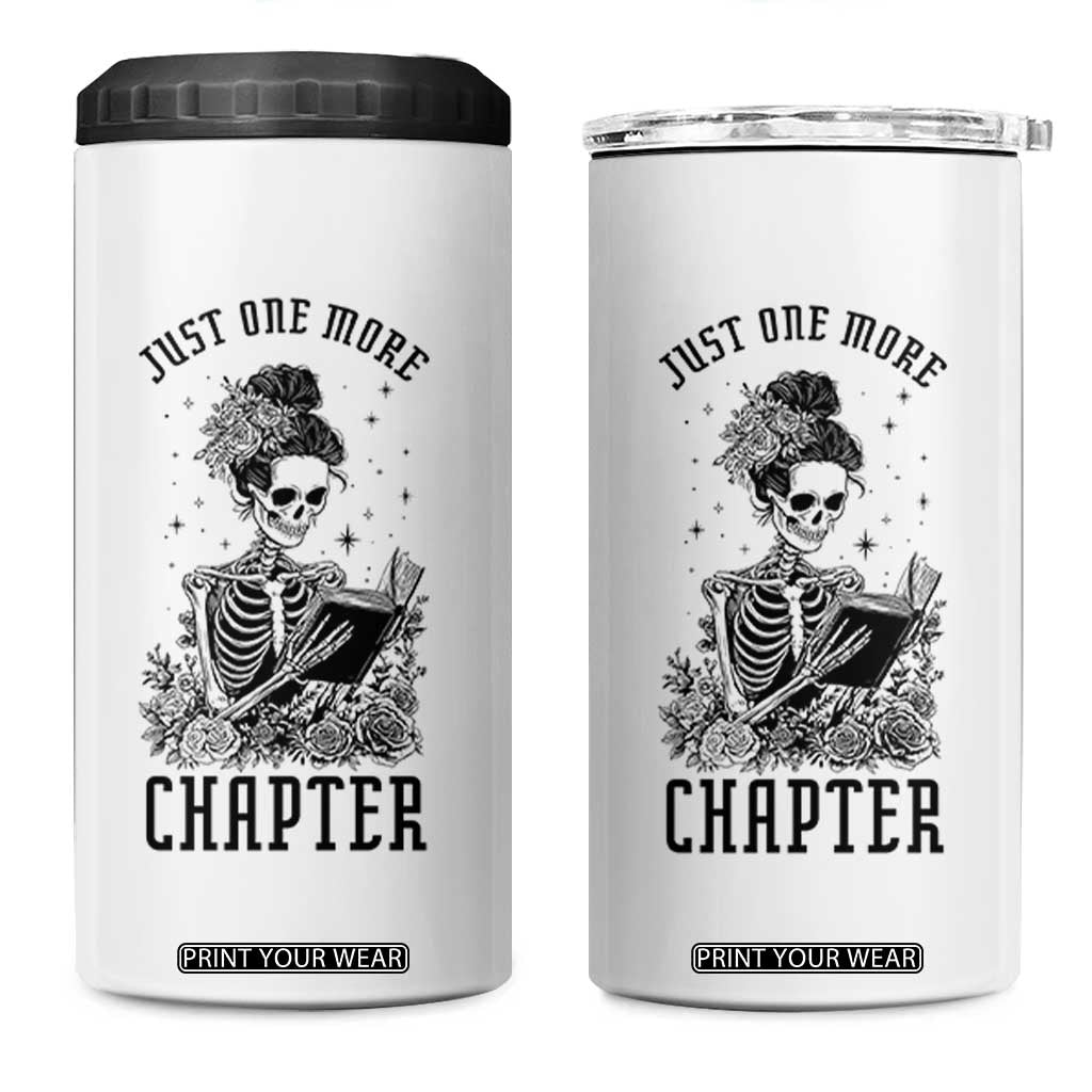 Funny Skeleton Book Lover 4 in 1 Can Cooler Tumbler Just One More Chapter