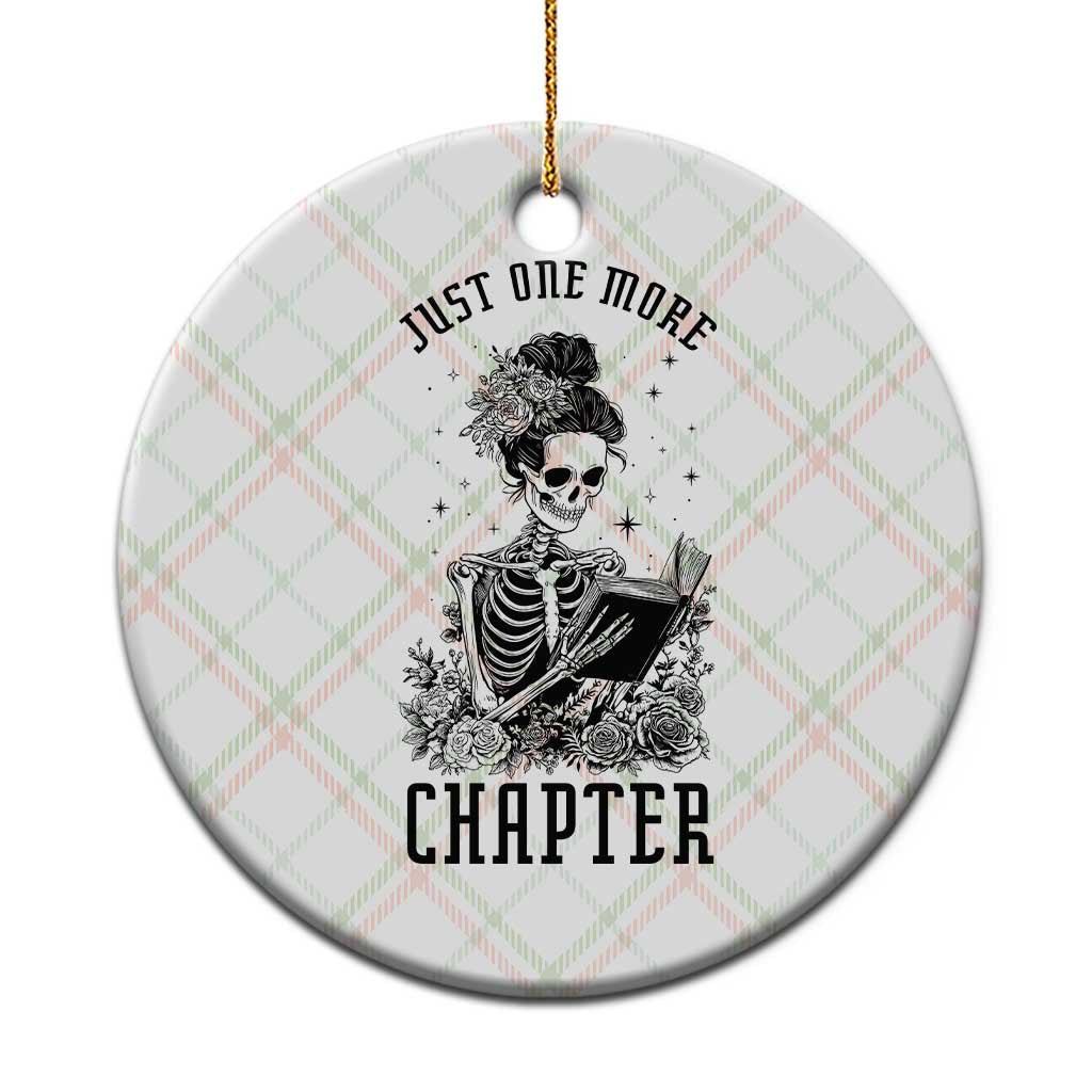 Funny Skeleton Book Lover Ceramic Ornament Just One More Chapter