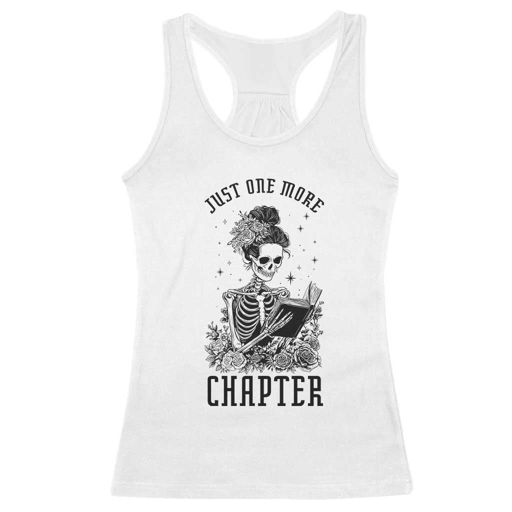 Funny Skeleton Book Lover Racerback Tank Top Just One More Chapter