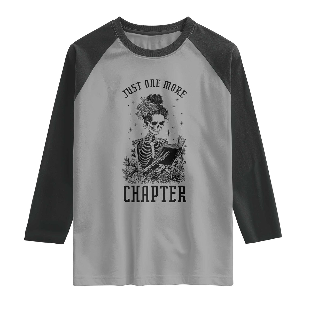 Funny Skeleton Book Lover Raglan Shirt Just One More Chapter