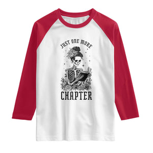 Funny Skeleton Book Lover Raglan Shirt Just One More Chapter
