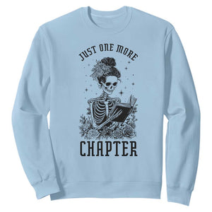 Funny Skeleton Book Lover Sweatshirt Just One More Chapter