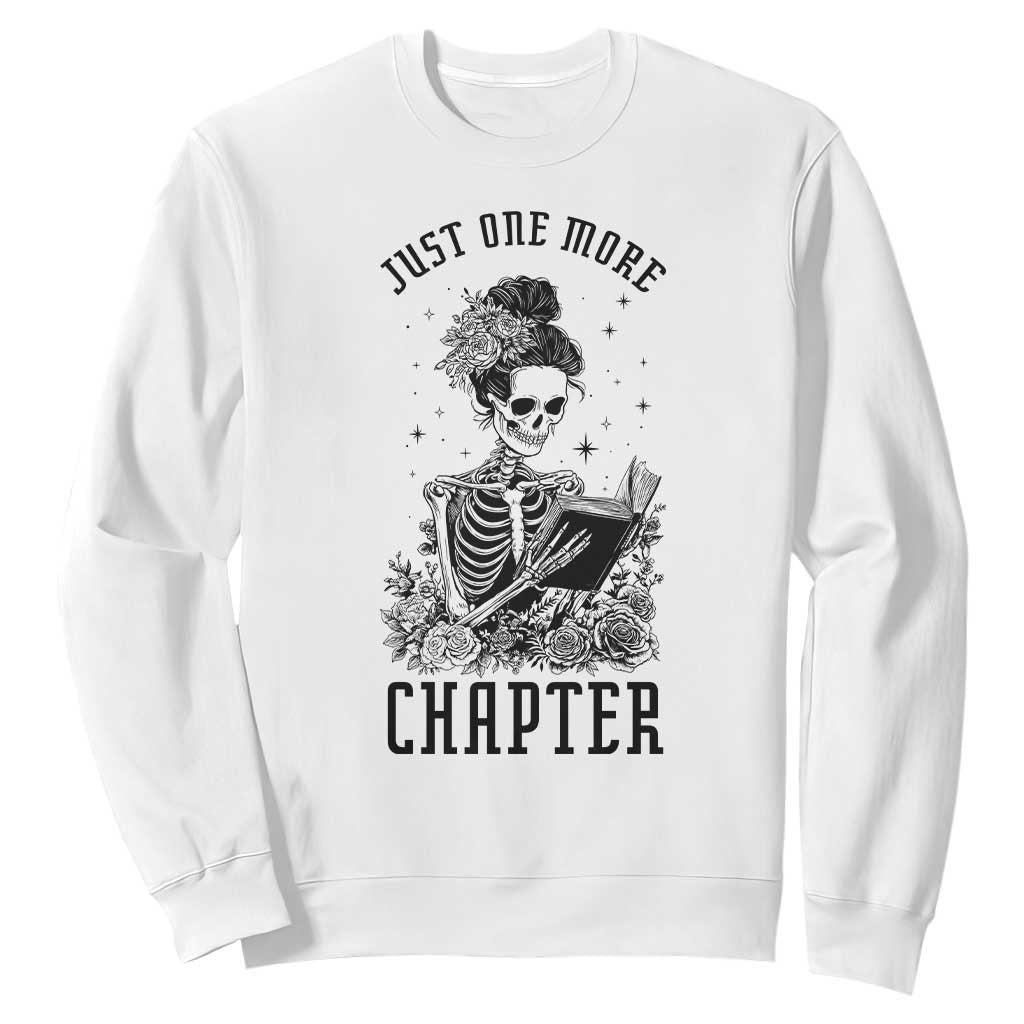 Funny Skeleton Book Lover Sweatshirt Just One More Chapter
