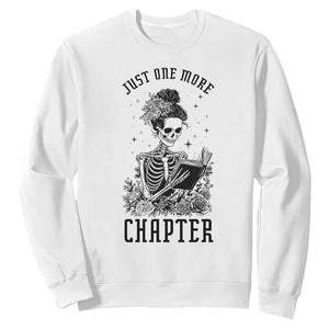 Funny Skeleton Book Lover Sweatshirt Just One More Chapter
