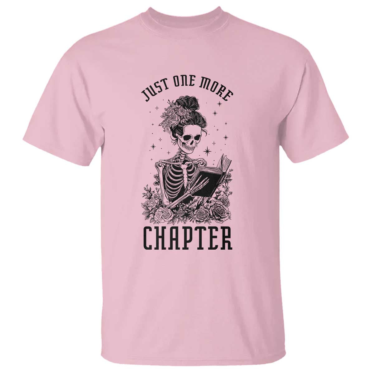 Funny Skeleton Book Lover T Shirt Just One More Chapter