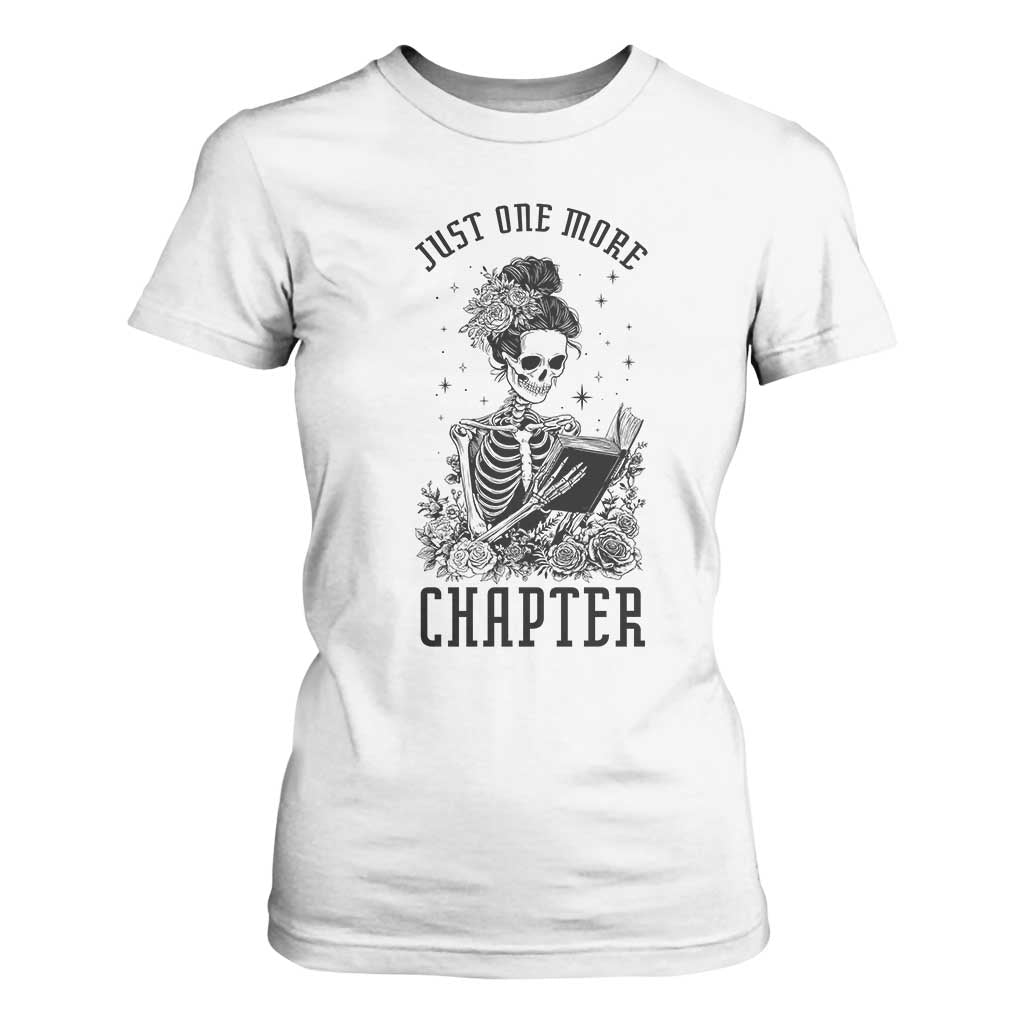 Funny Skeleton Book Lover T Shirt For Women Just One More Chapter TS12 White Print Your Wear