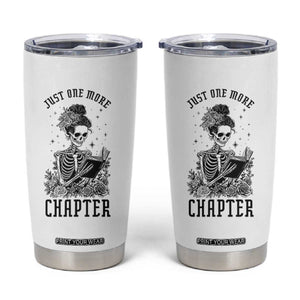 Funny Skeleton Book Lover Tumbler Cup Just One More Chapter