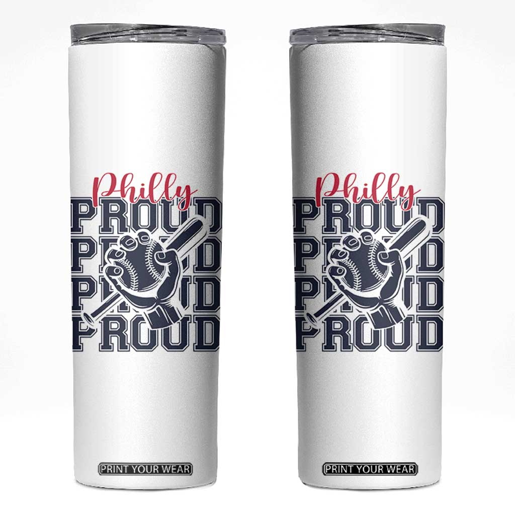 Baseball Lover Skinny Tumbler Philly Baseball Spirit Proud Fan Sport Humor Gift TS12 White Print Your Wear