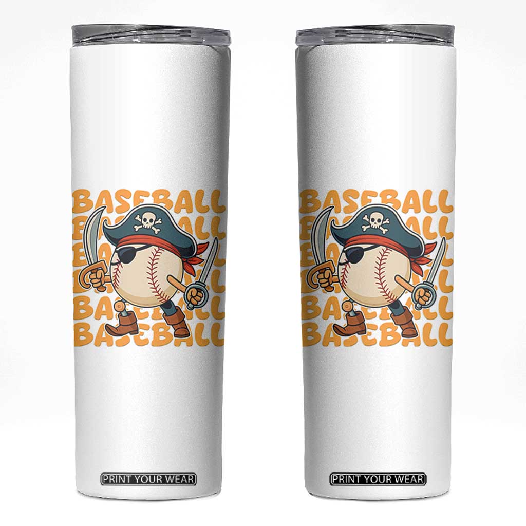 Funny Pirate Baseball Skinny Tumbler Sport Lover Gift TS12 White Print Your Wear