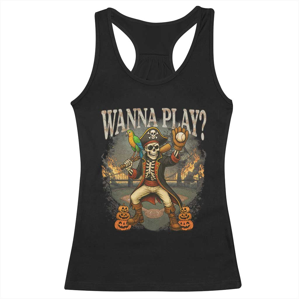 Halloween Baseball Racerback Tank Top Funny Wanna Play Dabbing Pirate Skeleton Catcher TS12 Black Print Your Wear