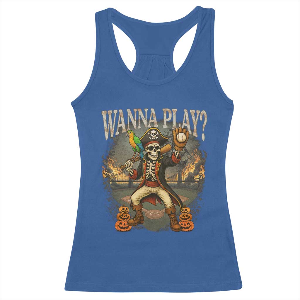 Halloween Baseball Racerback Tank Top Funny Wanna Play Dabbing Pirate Skeleton Catcher TS12 Royal Blue Print Your Wear