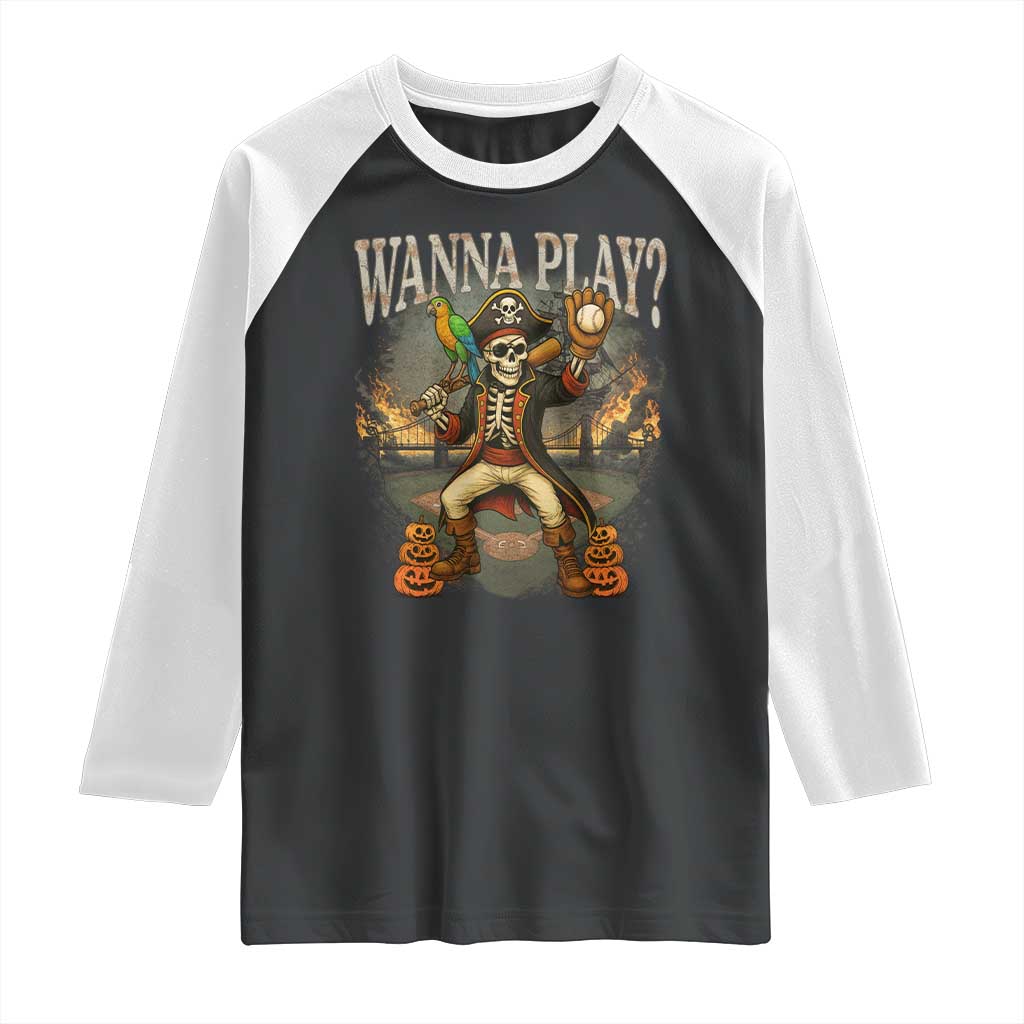 Halloween Baseball Raglan Shirt Funny Wanna Play Dabbing Pirate Skeleton Catcher TS12 Black White Print Your Wear