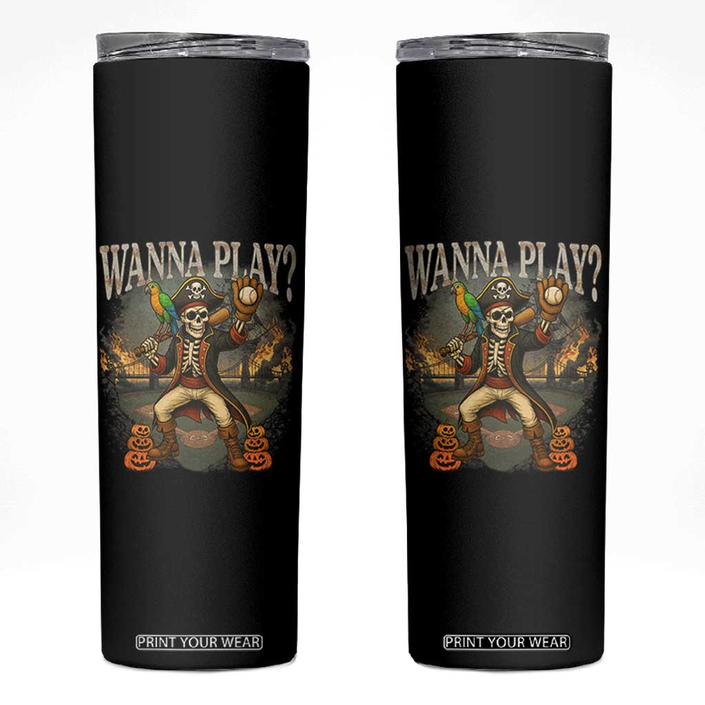 Halloween Baseball Skinny Tumbler Funny Wanna Play Dabbing Pirate Skeleton Catcher TS12 Black Print Your Wear