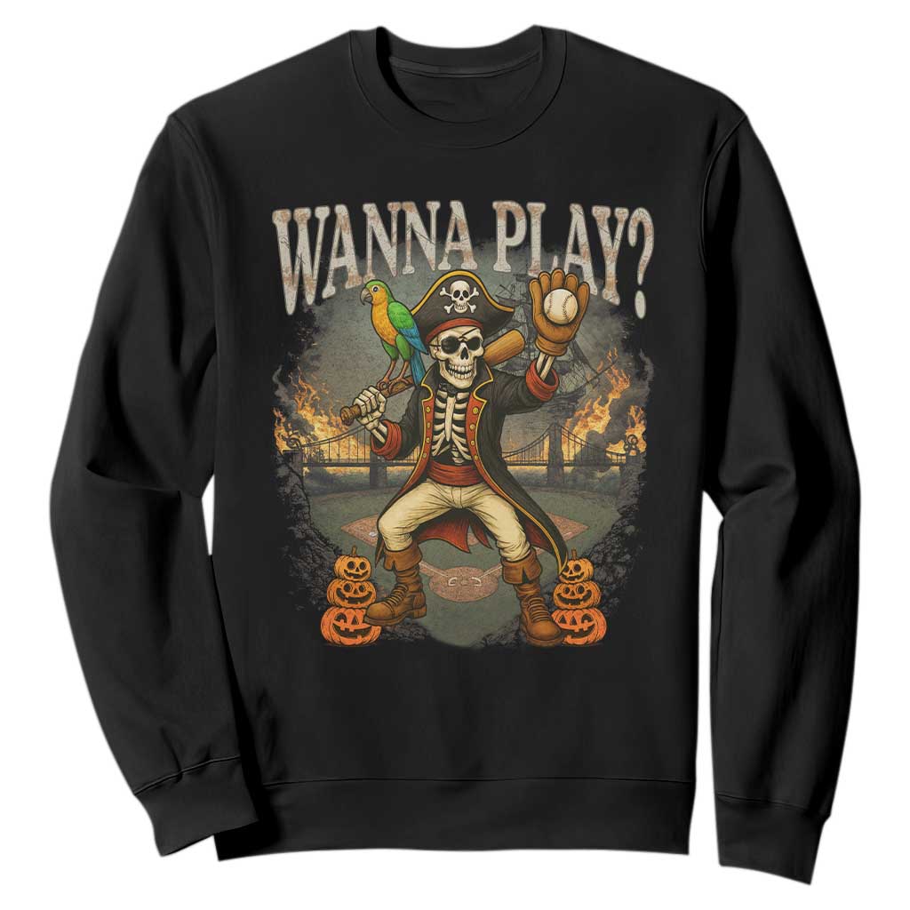 Halloween Baseball Sweatshirt Funny Wanna Play Dabbing Pirate Skeleton Catcher TS12 Black Print Your Wear
