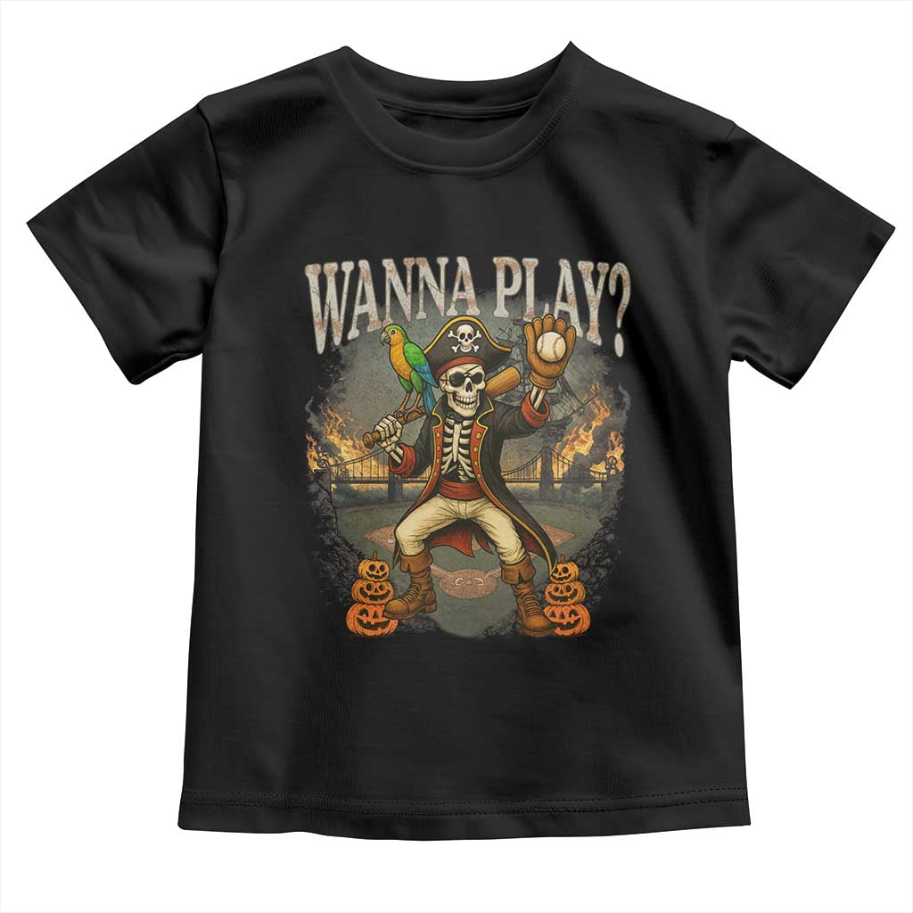 Halloween Baseball Toddler T Shirt Funny Wanna Play Dabbing Pirate Skeleton Catcher TS12 Black Print Your Wear
