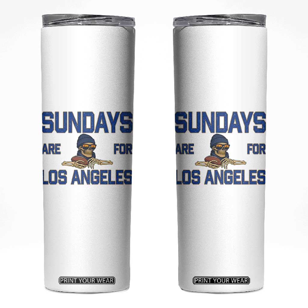 Sundays Are For Los Angeles Skinny Tumbler Skeleton Game Day Sports Fan TS12 White Print Your Wear
