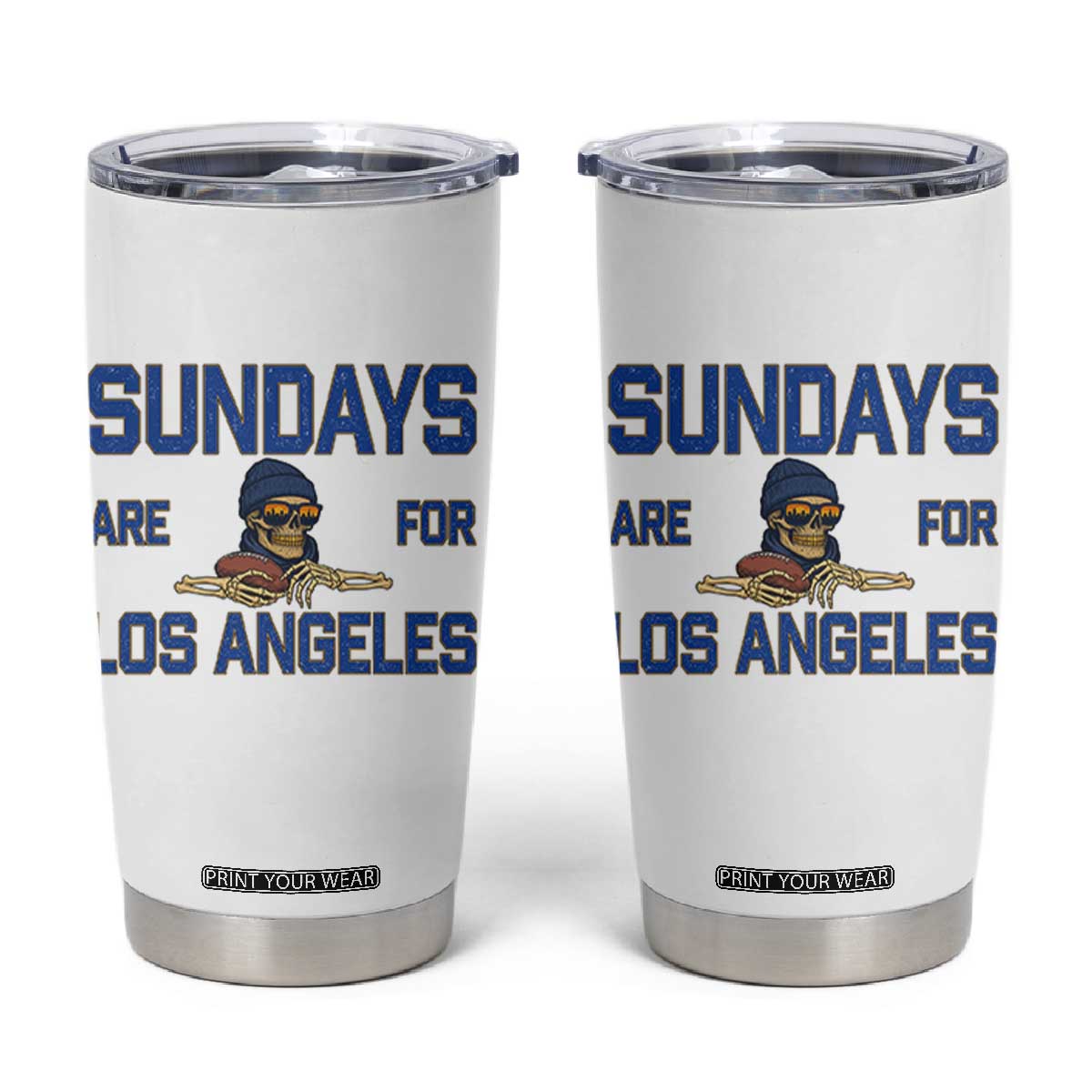 Sundays Are For Los Angeles Tumbler Cup Skeleton Game Day Sports Fan TS12 White Print Your Wear