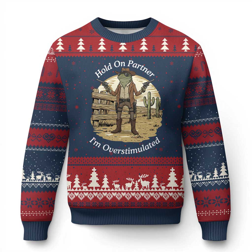 Hold On Partner I Am Overstimulated Ugly Christmas Sweater Funny Cowboy Frog TS12 Navy Red Print Your Wear