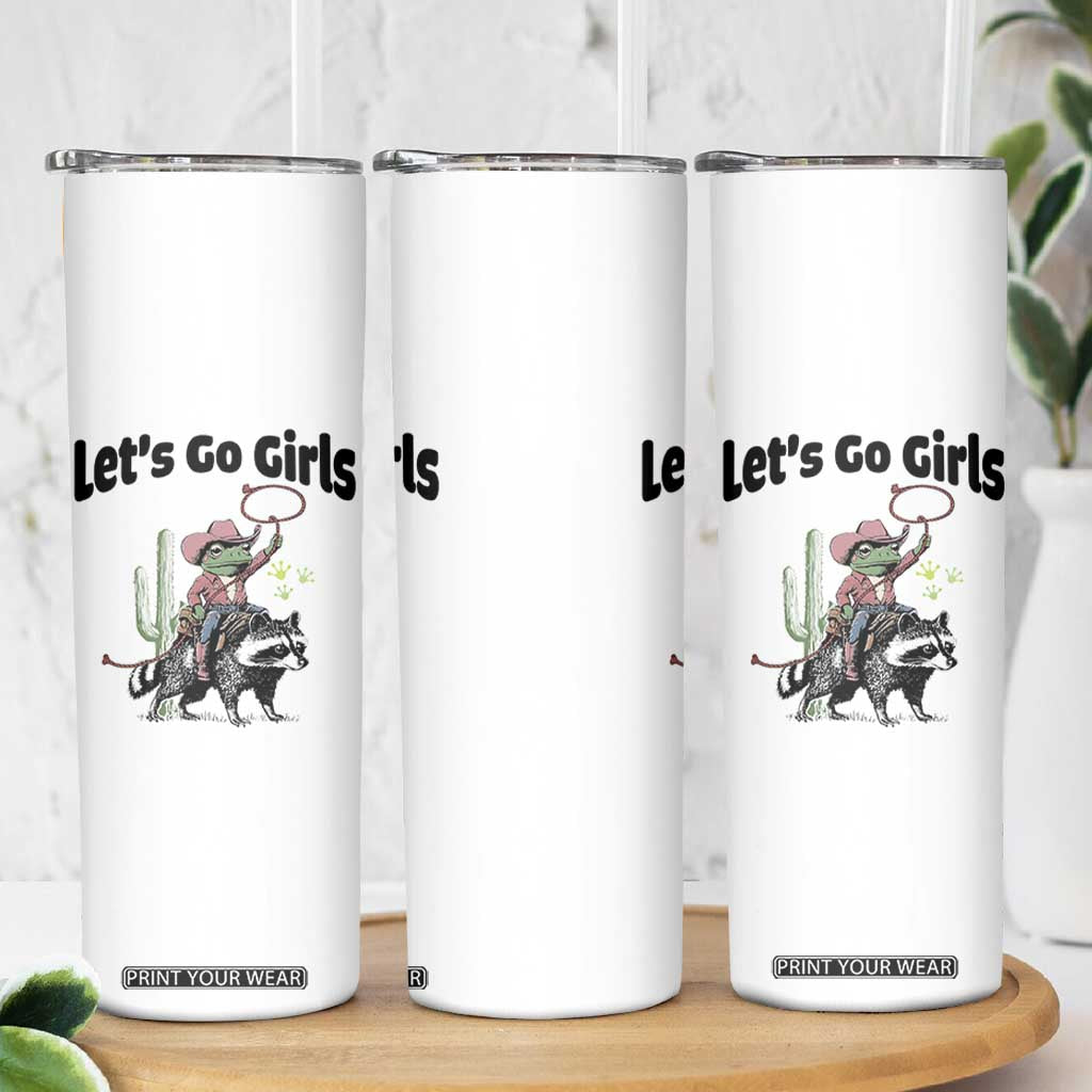 Cowboy Frog Riding Raccoon Skinny Tumbler Let's Go Girls TS12 Print Your Wear