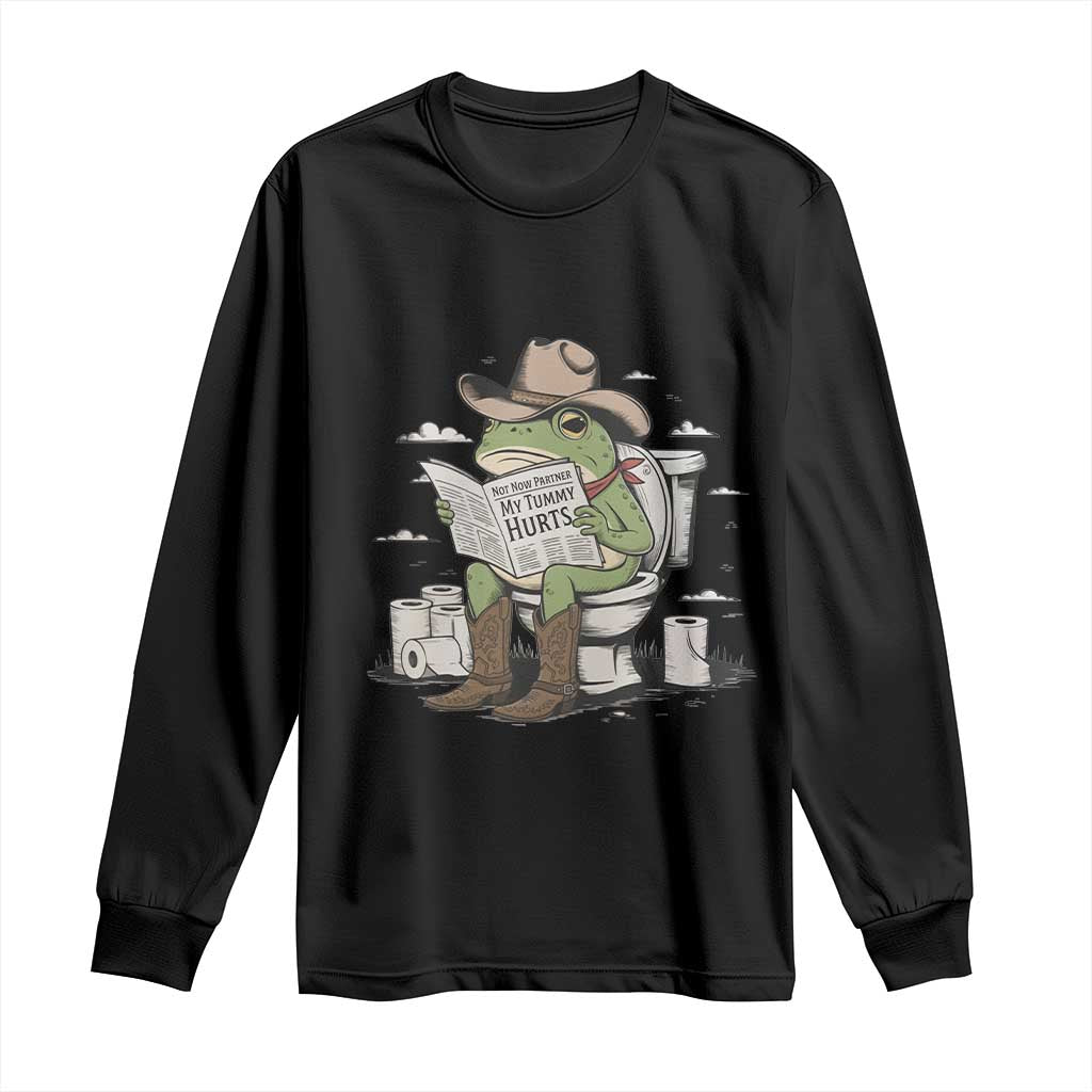 Funny Cowboy Frog Long Sleeve Shirt Not Now Partner My Tummy Hurts TS12 Black Print Your Wear