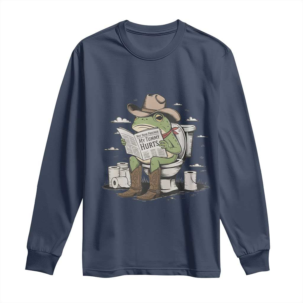 Funny Cowboy Frog Long Sleeve Shirt Not Now Partner My Tummy Hurts TS12 Navy Print Your Wear