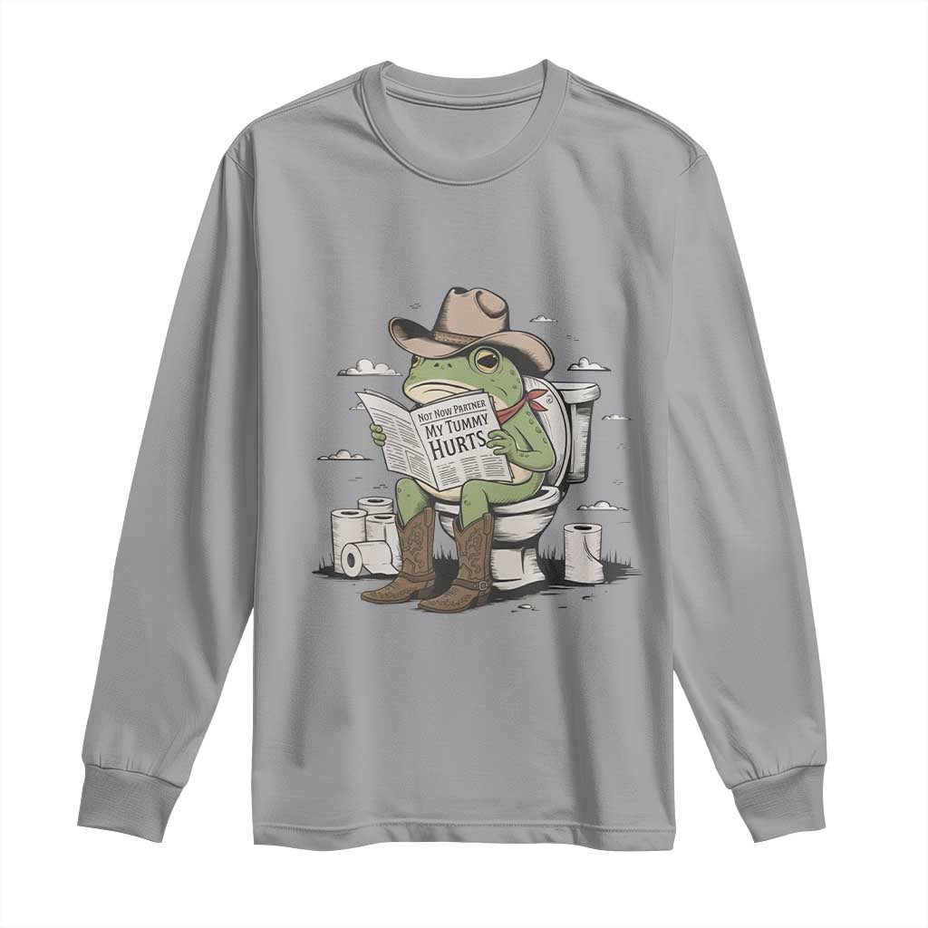 Funny Cowboy Frog Long Sleeve Shirt Not Now Partner My Tummy Hurts TS12 Sport Gray Print Your Wear