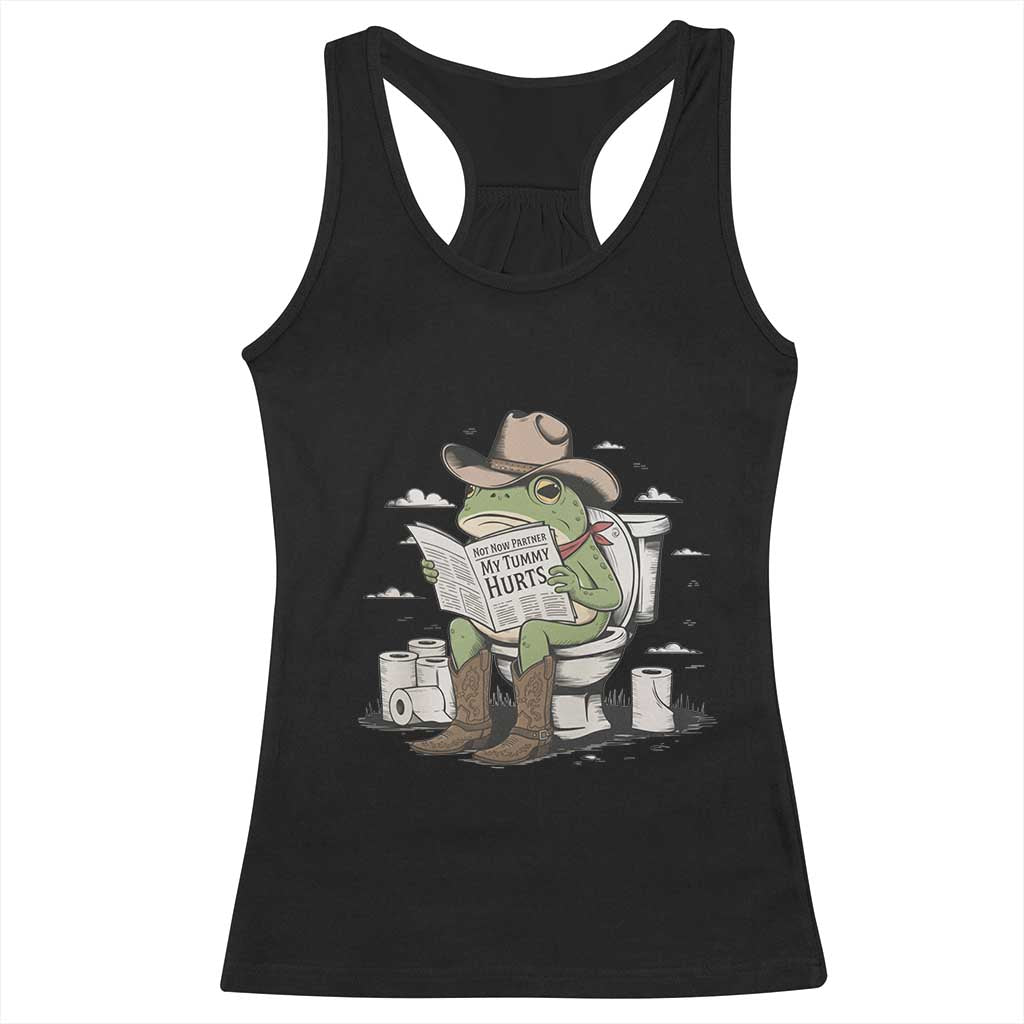 Funny Cowboy Frog Racerback Tank Top Not Now Partner My Tummy Hurts TS12 Black Print Your Wear