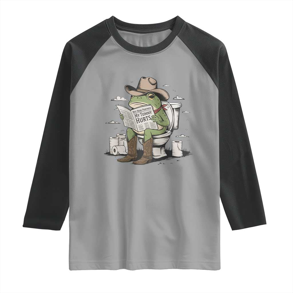 Funny Cowboy Frog Raglan Shirt Not Now Partner My Tummy Hurts TS12 Sport Gray Black Print Your Wear