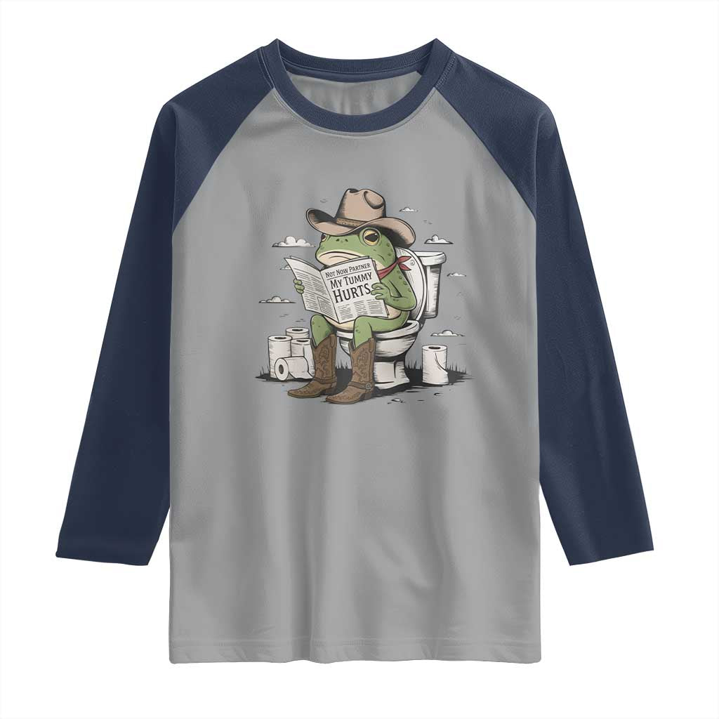 Funny Cowboy Frog Raglan Shirt Not Now Partner My Tummy Hurts TS12 Sport Gray Navy Print Your Wear