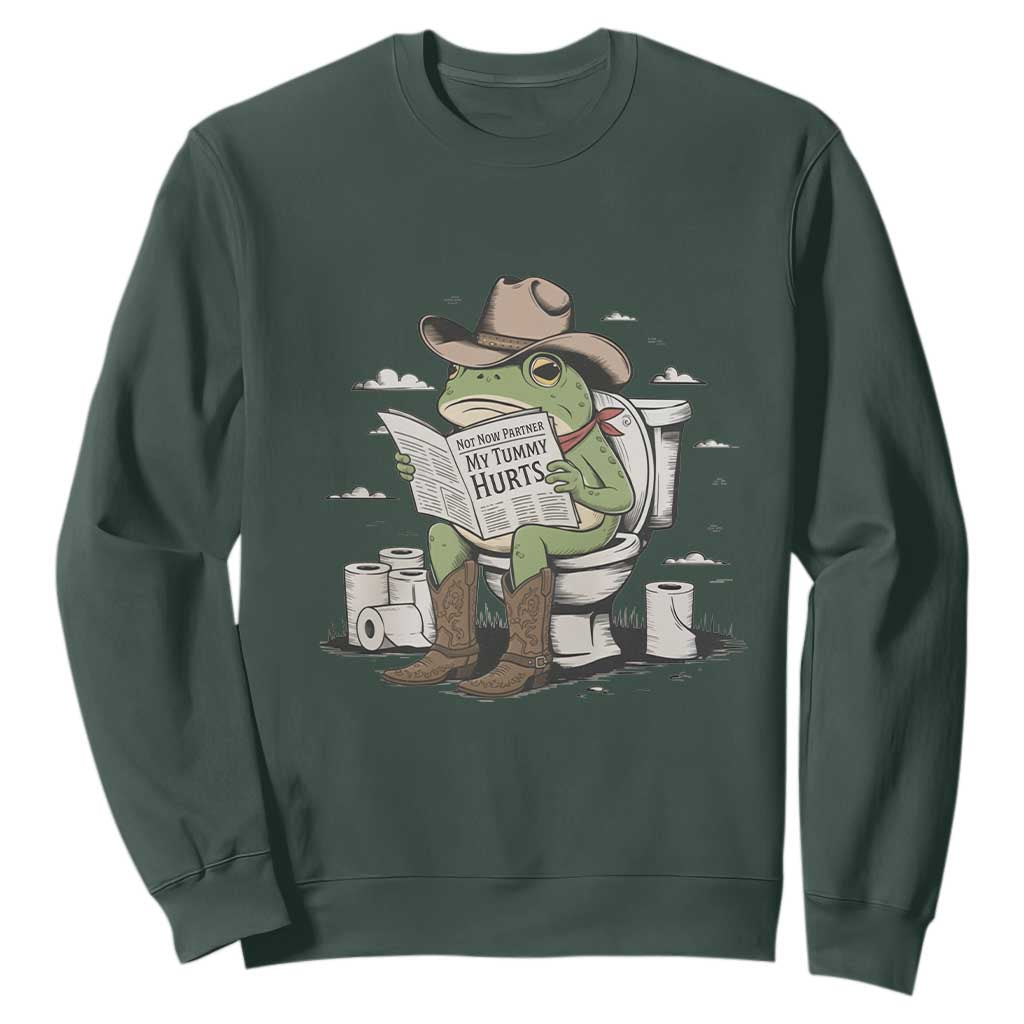 Funny Cowboy Frog Sweatshirt Not Now Partner My Tummy Hurts TS12 Dark Forest Green Print Your Wear