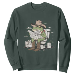 Funny Cowboy Frog Sweatshirt Not Now Partner My Tummy Hurts TS12 Dark Forest Green Print Your Wear