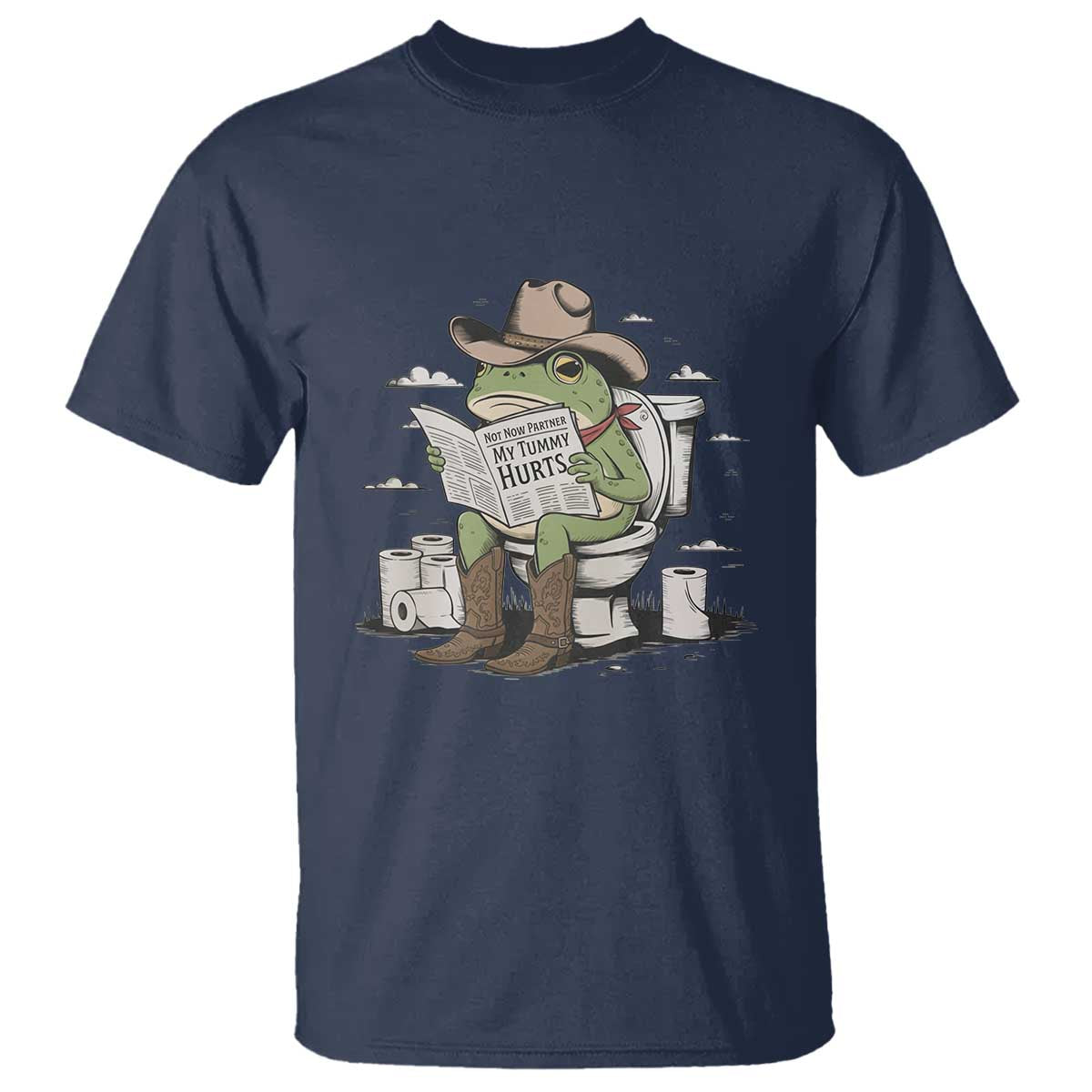 Funny Cowboy Frog T Shirt Not Now Partner My Tummy Hurts TS12 Navy Print Your Wear