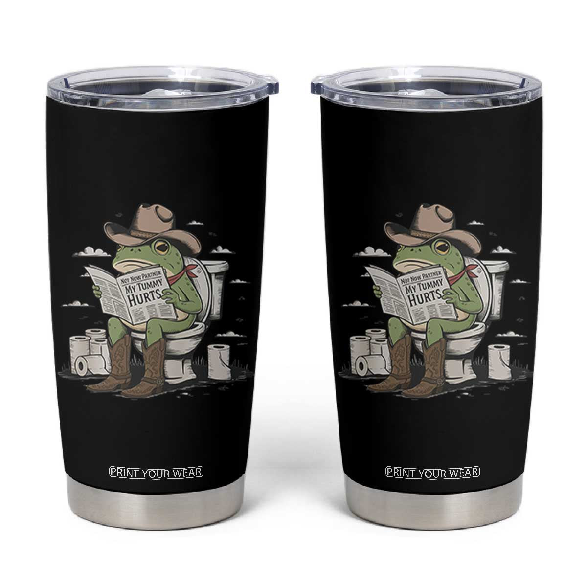 Funny Cowboy Frog Tumbler Cup Not Now Partner My Tummy Hurts TS12 Black Print Your Wear