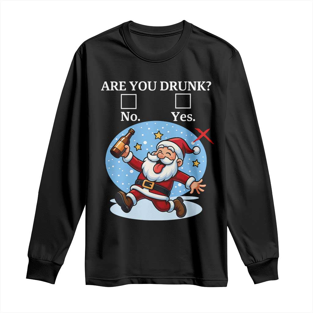 Funny Christmas Drinking Long Sleeve Shirt Are you Drunk Santa TS12 Black Print Your Wear