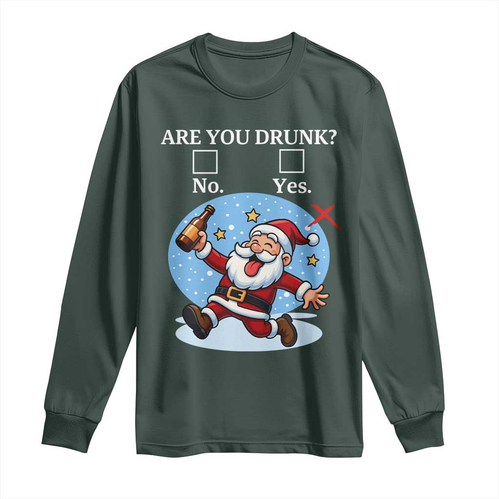 Funny Christmas Drinking Long Sleeve Shirt Are you Drunk Santa TS12 Dark Forest Green Print Your Wear