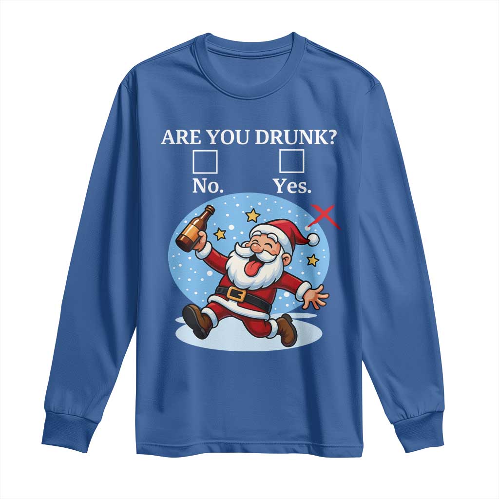 Funny Christmas Drinking Long Sleeve Shirt Are you Drunk Santa TS12 Royal Blue Print Your Wear