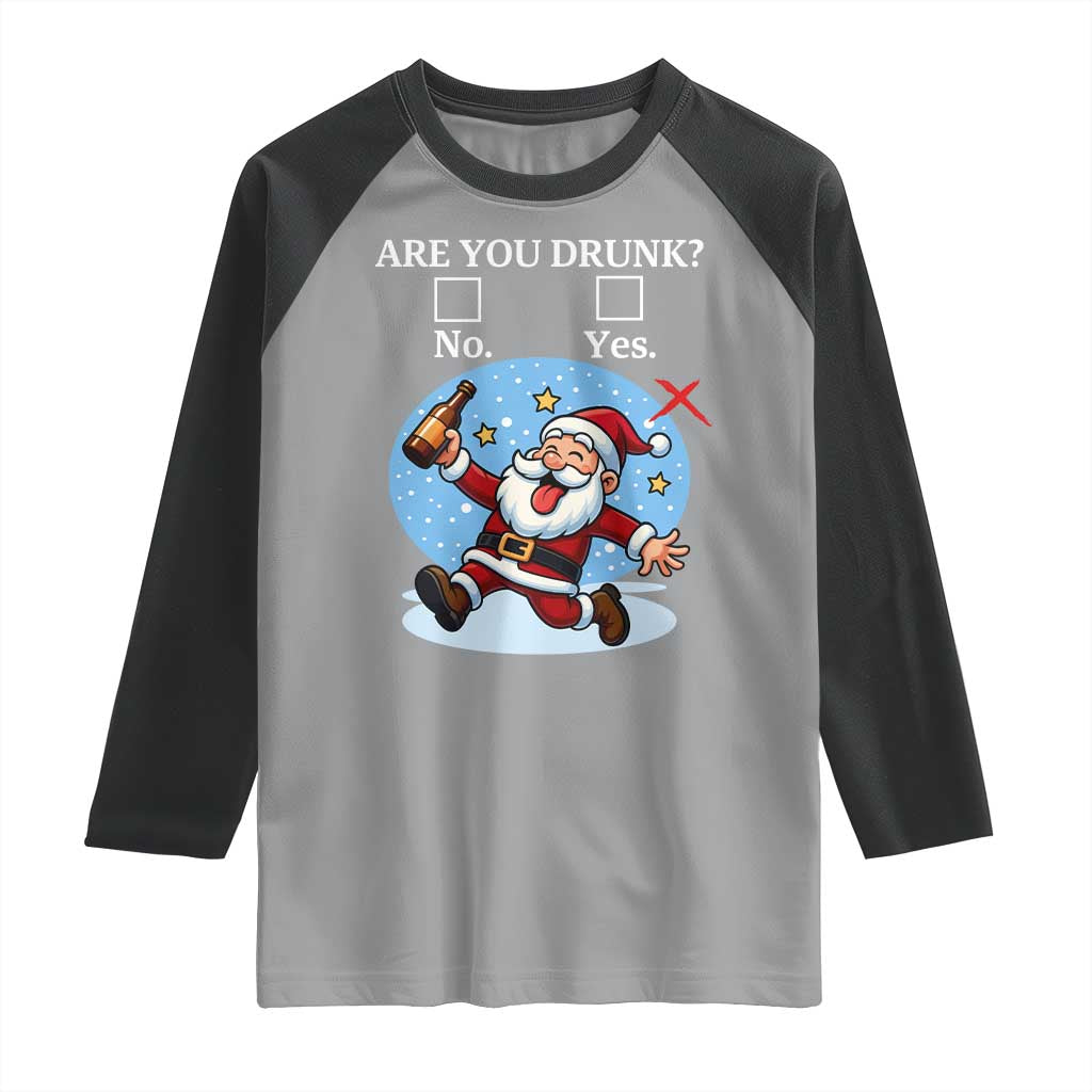 Funny Christmas Drinking Raglan Shirt Are you Drunk Santa TS12 Sport Gray Black Print Your Wear