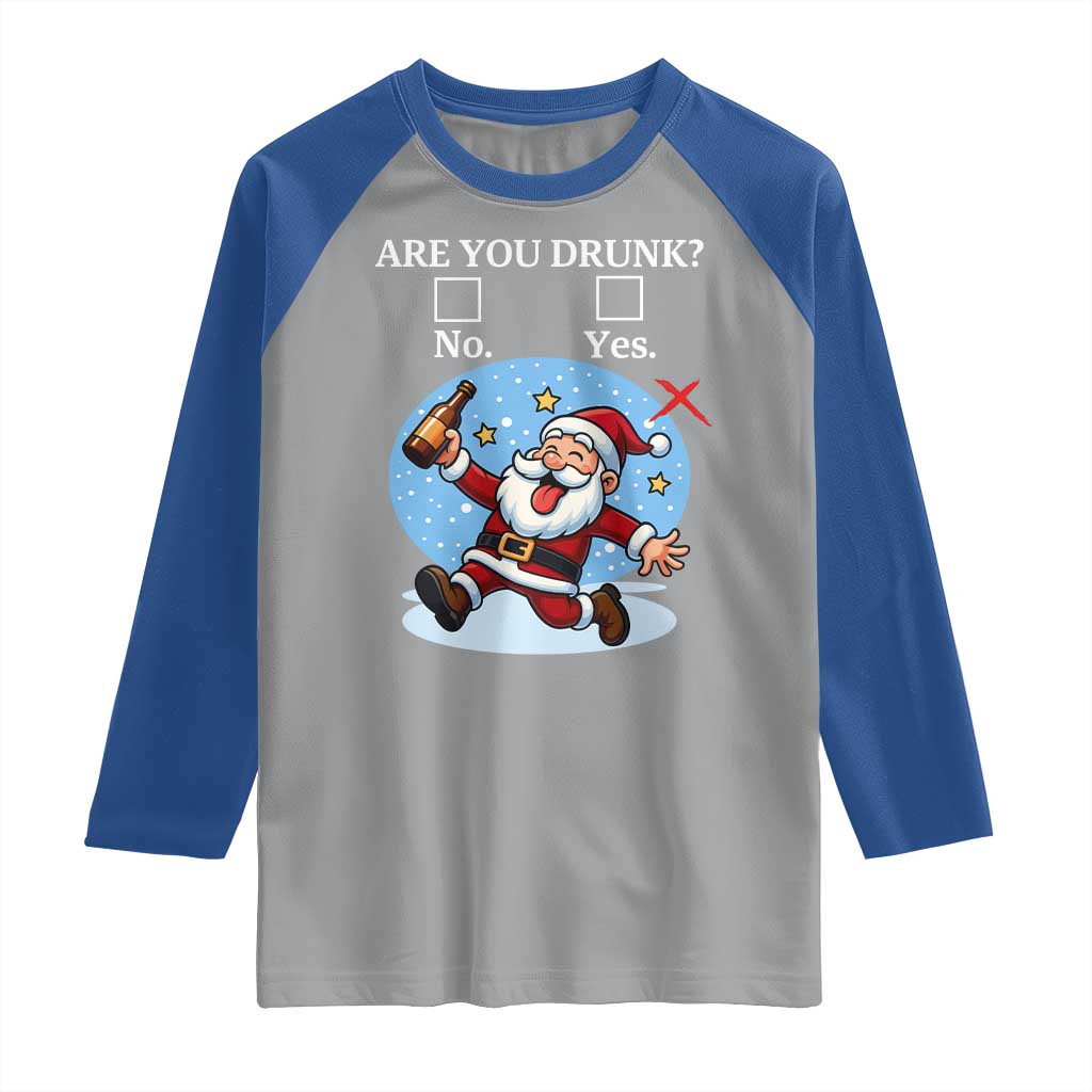 Funny Christmas Drinking Raglan Shirt Are you Drunk Santa TS12 Sport Gray Royal Print Your Wear