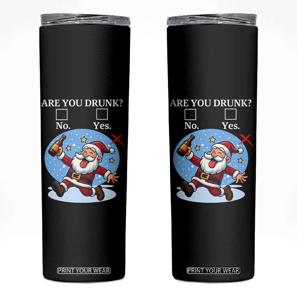 Funny Christmas Drinking Skinny Tumbler Are you Drunk Santa TS12 Black Print Your Wear