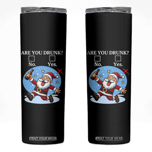 Funny Christmas Drinking Skinny Tumbler Are you Drunk Santa TS12 Black Print Your Wear