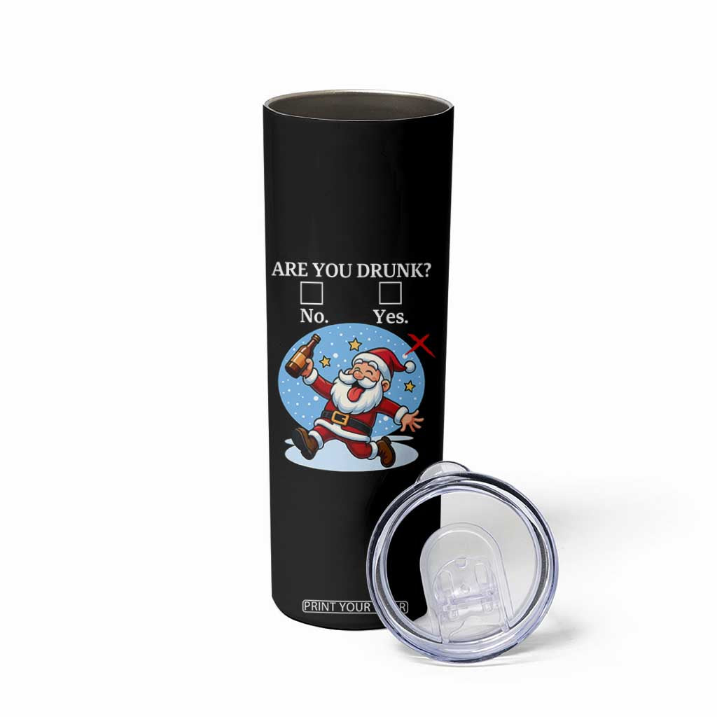 Funny Christmas Drinking Skinny Tumbler Are you Drunk Santa TS12 Print Your Wear