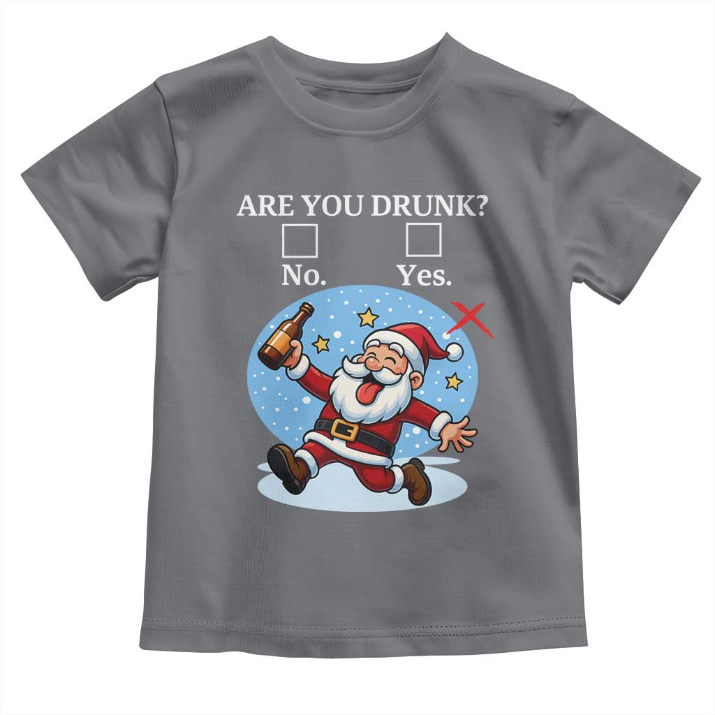 Funny Christmas Drinking Toddler T Shirt Are you Drunk Santa TS12 Charcoal Print Your Wear