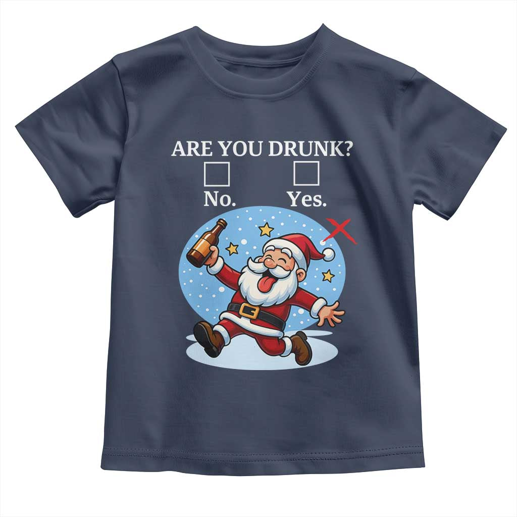 Funny Christmas Drinking Toddler T Shirt Are you Drunk Santa TS12 Navy Print Your Wear