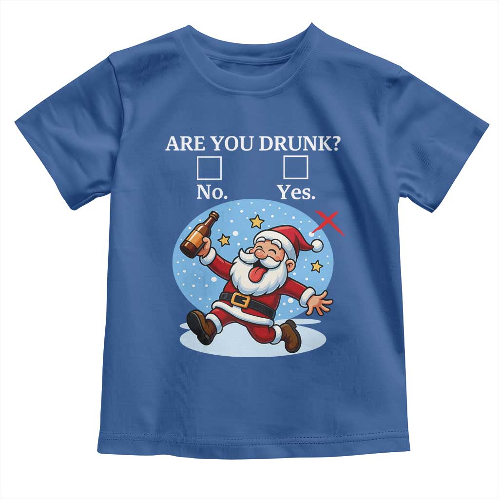 Funny Christmas Drinking Toddler T Shirt Are you Drunk Santa TS12 Royal Blue Print Your Wear