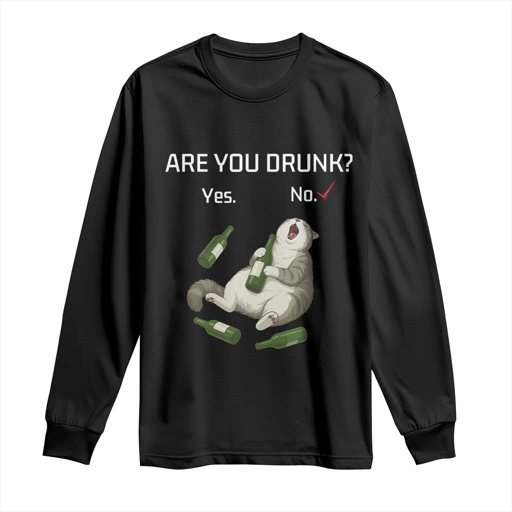 Cat Lover Humor Long Sleeve Shirt Are You Drunk Funny Beer Gift TS12 Black Print Your Wear