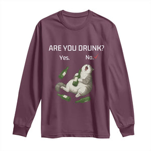 Cat Lover Humor Long Sleeve Shirt Are You Drunk Funny Beer Gift TS12 Maroon Print Your Wear