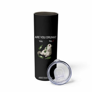 Cat Lover Humor Skinny Tumbler Are You Drunk Funny Beer Gift TS12 Print Your Wear