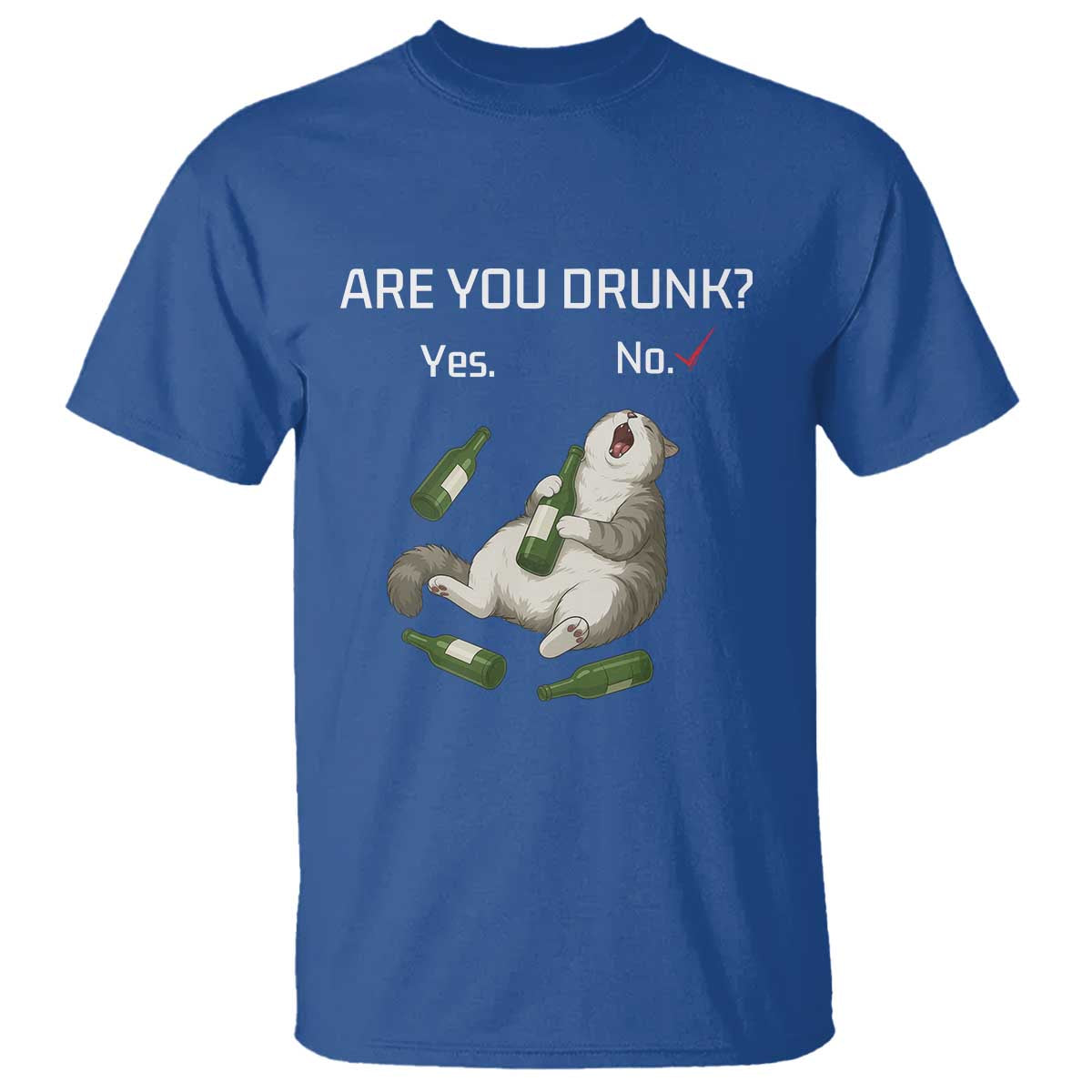 Cat Lover Humor T Shirt Are You Drunk Funny Beer Gift TS12 Royal Blue Print Your Wear