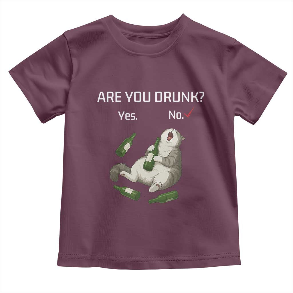 Cat Lover Humor Toddler T Shirt Are You Drunk Funny Beer Gift TS12 Maroon Print Your Wear